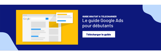 guide google ads pour débutant